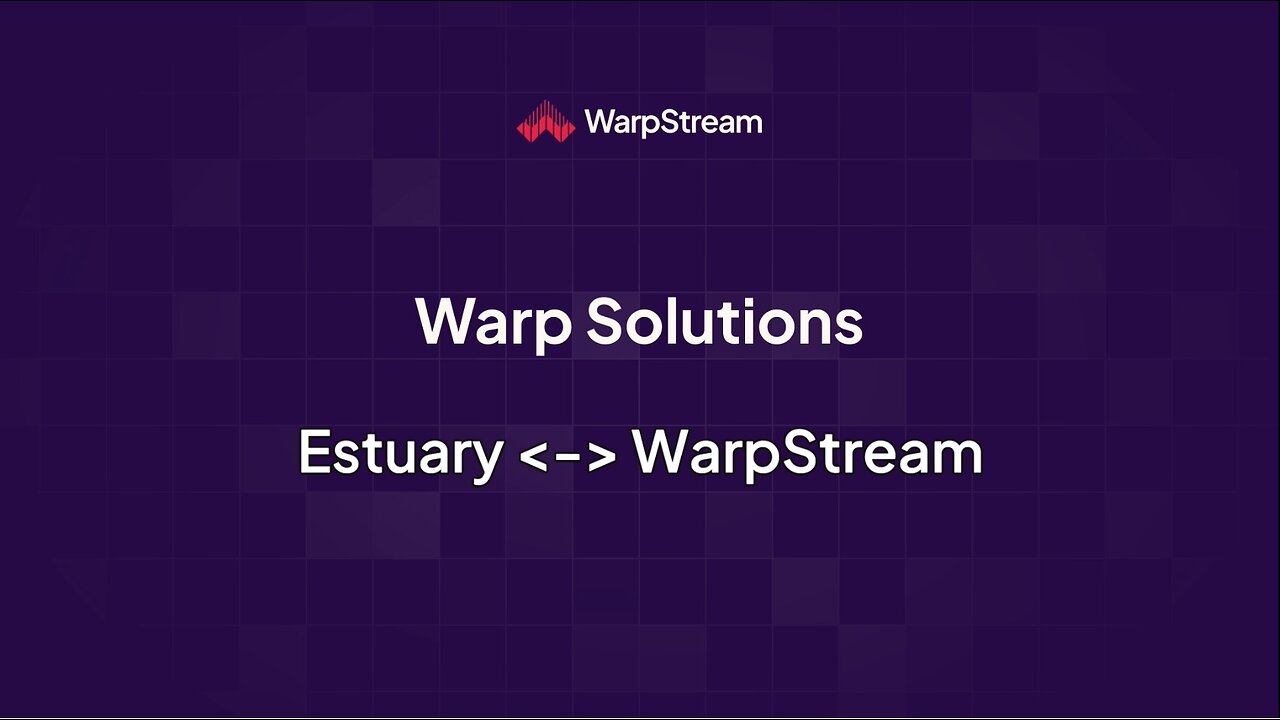 Warp Solutions: Estuary <-> WarpStream