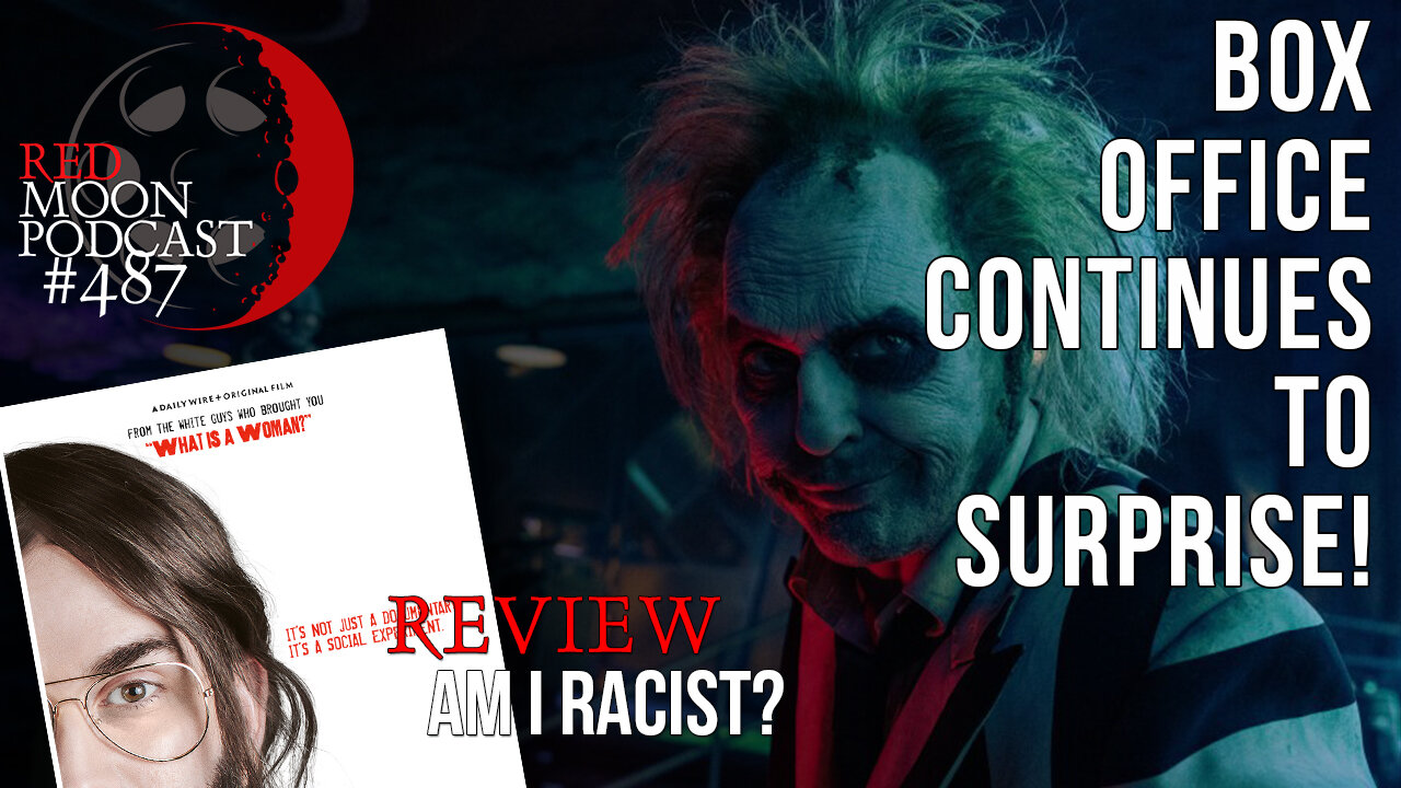 Box Office Continues Surprises! | Am I Racist? Review | RMPodcast Episode 487