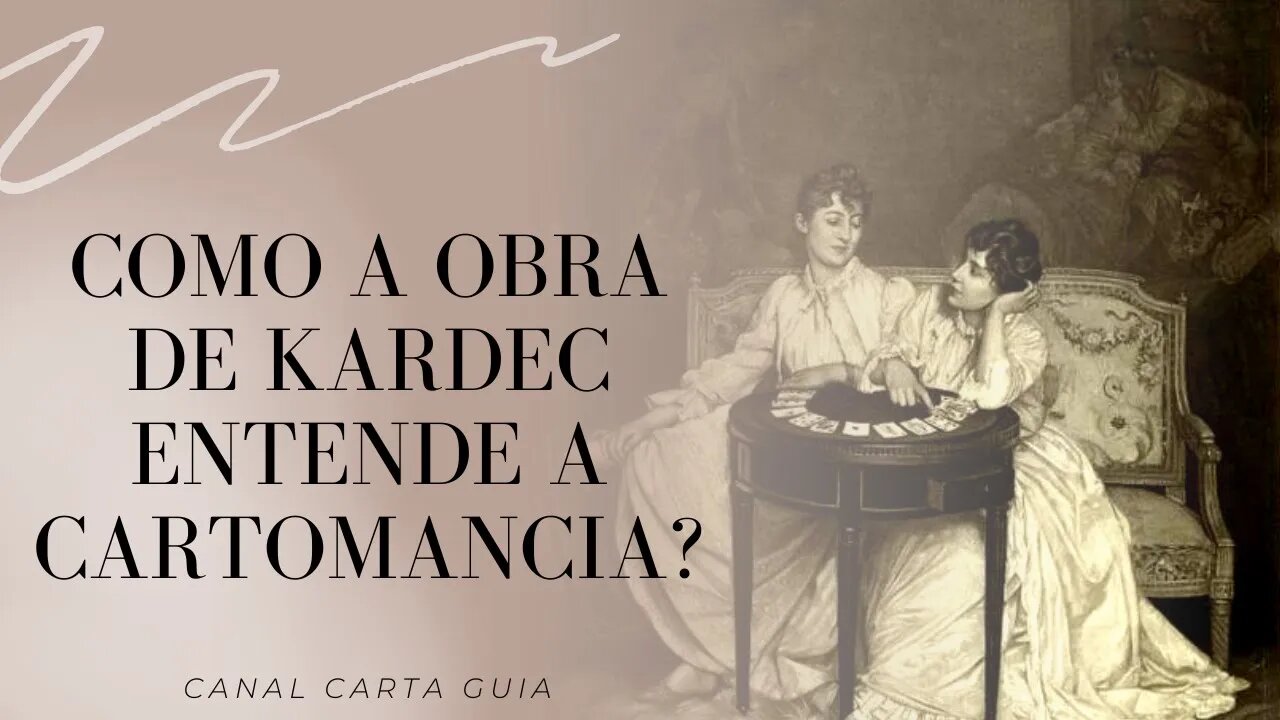 COMO A CARTOMANTE LÊ AS CARTAS NA VISÃO ESPÍRITA KARDEQUIANA | TAROT, CARTOMANCIA E ESPIRITISMO