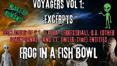 Frog in a Fish Bowl | Excerpts from Voyagers Volume 1