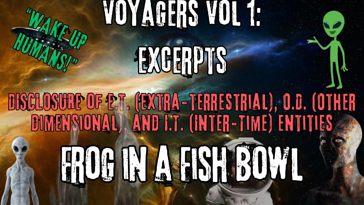 Frog in a Fish Bowl | Excerpts from Voyagers Volume 1