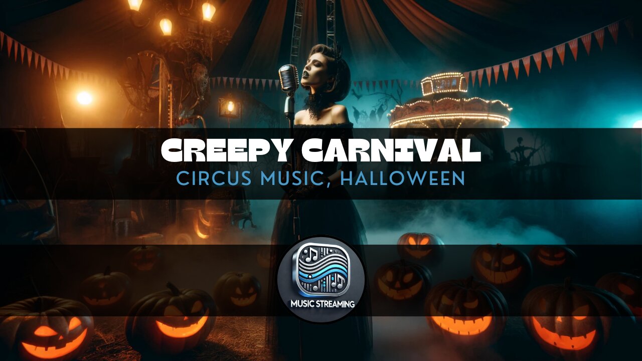 Creepy Carnival - Circus Music, Halloween