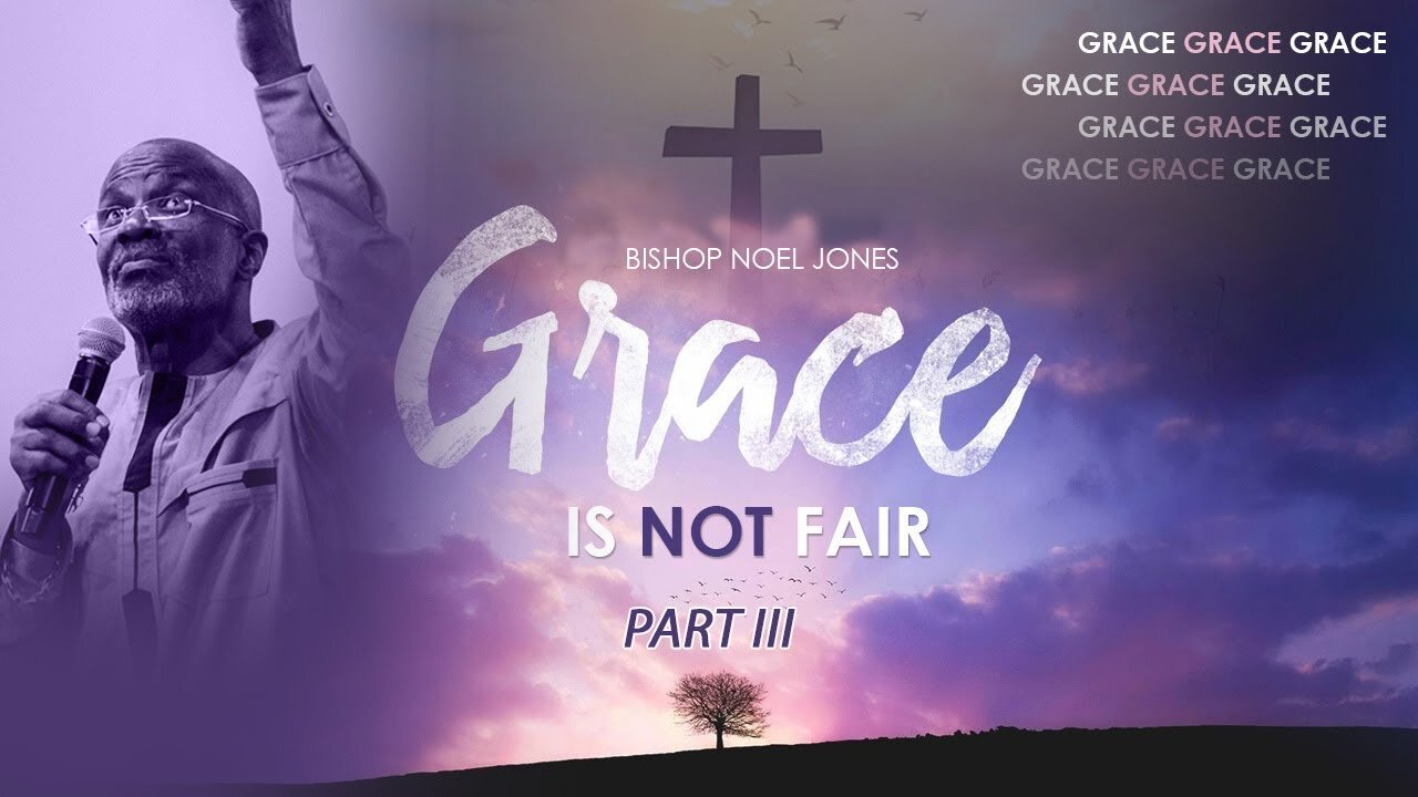 Bishop Noel Jones - GRACE PART III