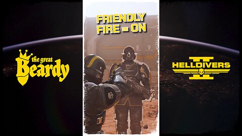 Friendly Fire ACTIVATED! // Beardy Highlights // Helldivers 2 // Short 3