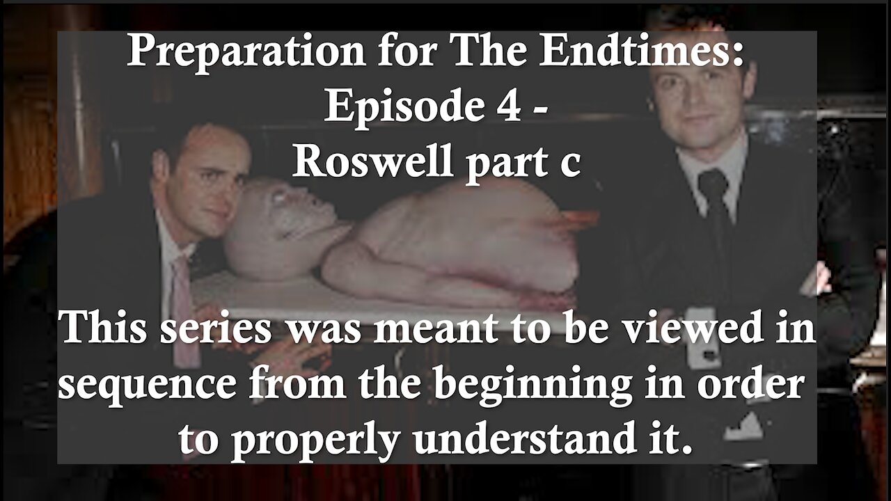 Preparation for The Endtimes Ep. 4 (w/audio): Roswell pt. c- The Secret Space Aspect