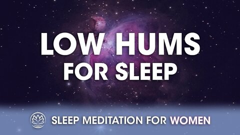 The Low Hums of the Night // Sleep Meditation for Women