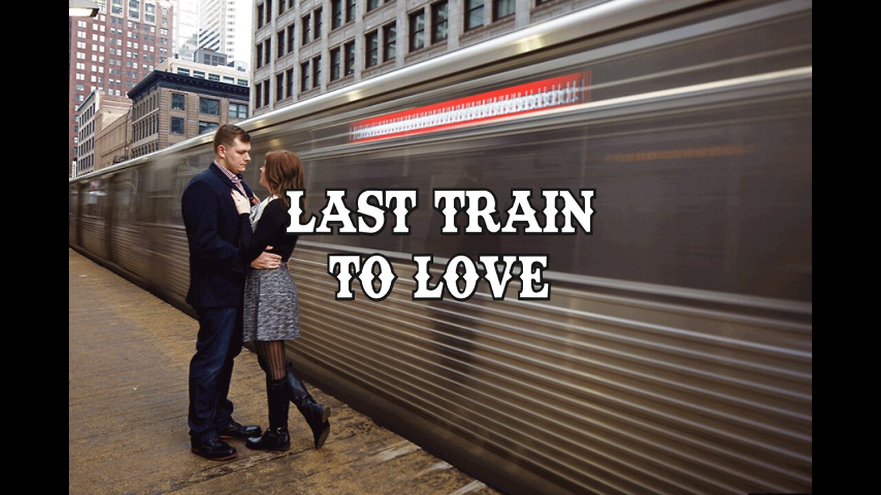 Last Train to LOVE