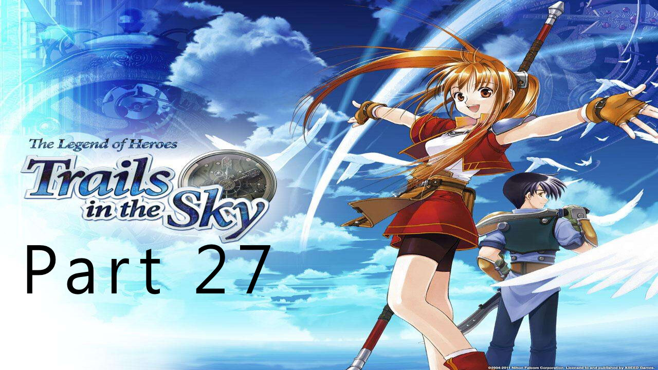 The Legend of Heroes, Trails in the Sky, Part 27, Chapter 3