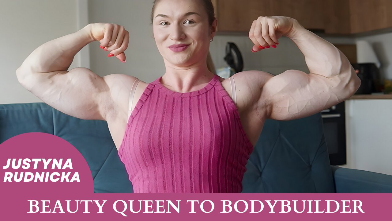 Beauty Queen to Bodybuilder: Female Muscle Transformation of Justyna Rudnicka