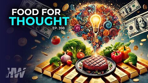 EPISODE 398: FOOD FOR THOUGHT - The Highwire with Del Bigtree