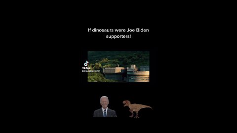 If Dinosaurs were Biden supporters