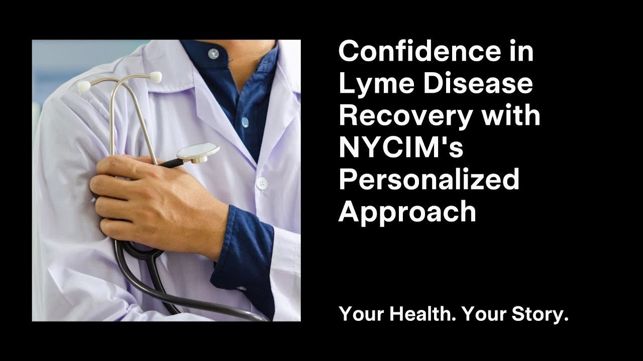 Confidence in Lyme Disease Recovery with NYCIM's Personalized Approach