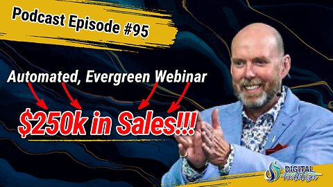 How to Create an Automated, Evergreen Webinar to Generate Sales 24/7 with Steve Lowell