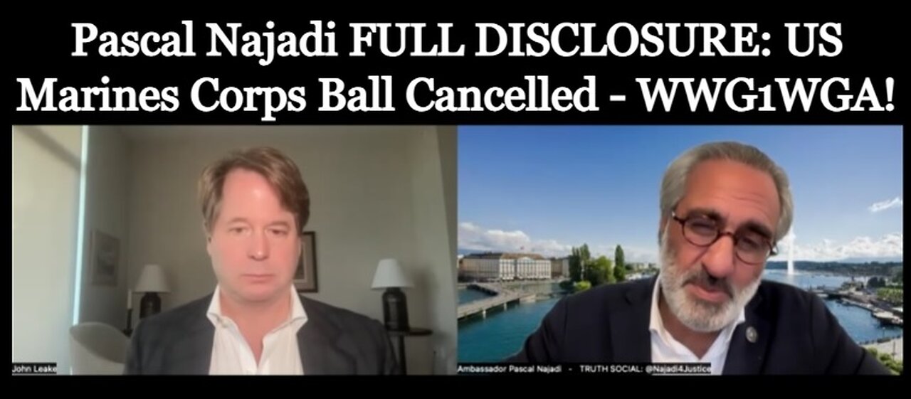 Pascal Najadi FULL DISCLOSURE: US Marines Corps Ball Cancelled - WWG1WGA!