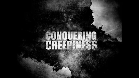 Conquering Creepiness - Vladimir Savchuk