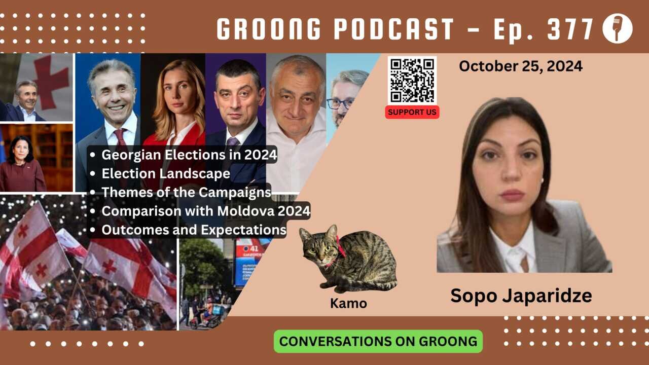 Sopo Japaridze - Georgian Parliamentary Elections, October 2024 | Ep 377 - Oct 25, 2024