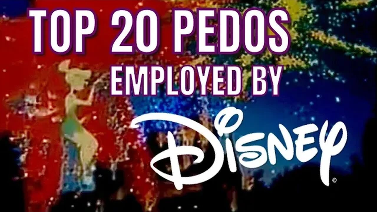 Top 20 Pedos Employed By Disney
