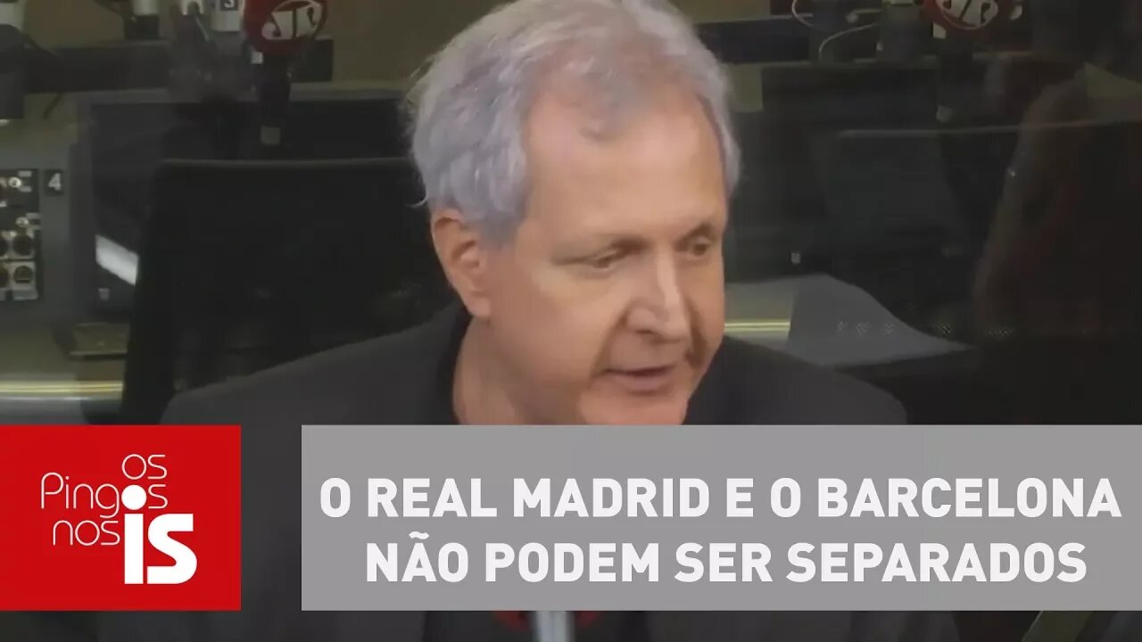 Augusto Nunes: O Real Madrid e o Barcelona não podem ser separados