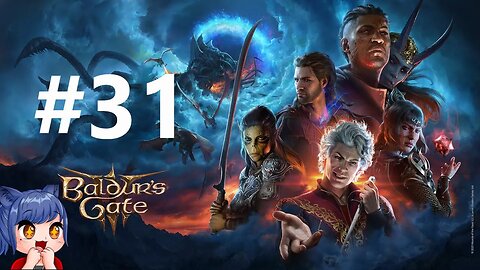 Baldurs Gate 3 Solo Full Playthrough Part 31