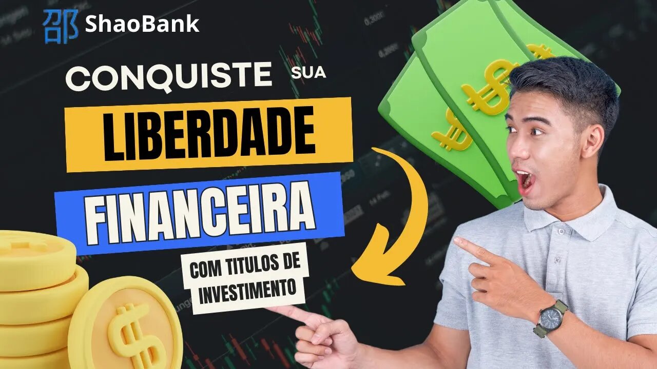 🚨URGENTE! SHAO BANK: ATUALIZAÇÃO NOS TITULOS COM MAIOR RENDIMENTO MAIS DOCUMENTO LEGAL DO BANCO