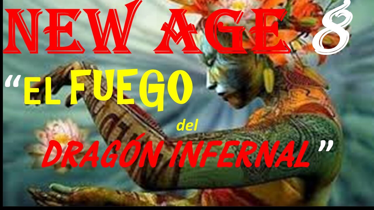 NEW AGE 8. EL FUEGO DEL DRAGÓN INFERNAL. "¿QUÉ HACER?"