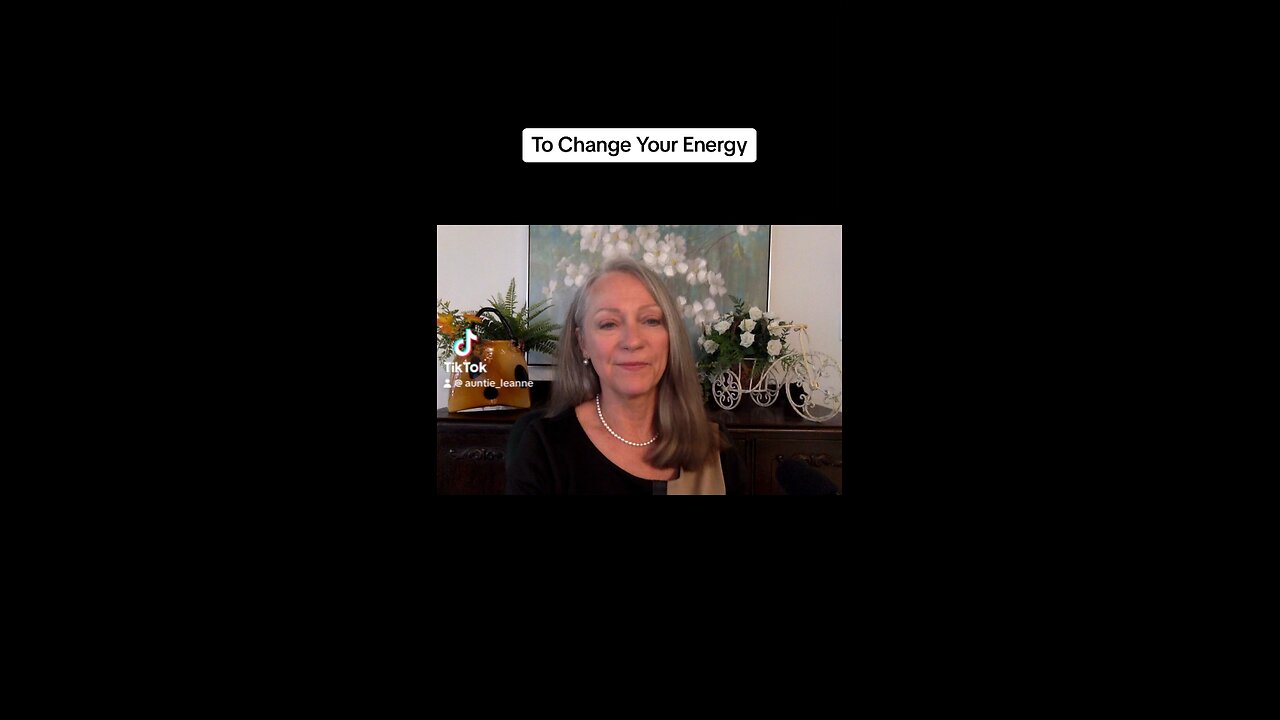 To Change Your energy