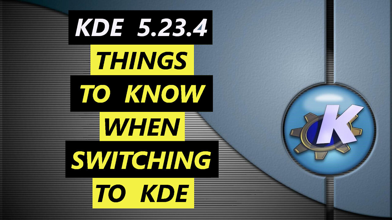 KDE 5.23.4 - Things To Know When Switching To KDE | Customization | Settings