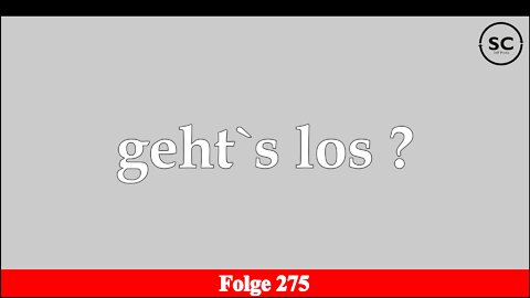 geht`s los ? Folge 275