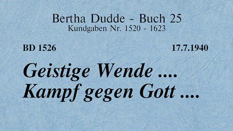 BD 1526 - GEISTIGE WENDE .... KAMPF GEGEN GOTT ....