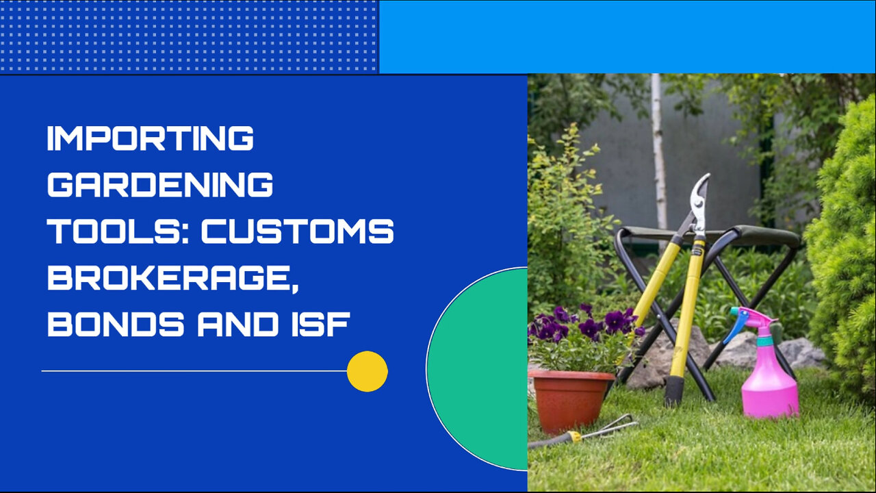 Mastering the Customs Game: Importing Gardening Tool Sets into the USA