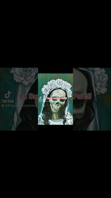 La Santa Muerte Part II