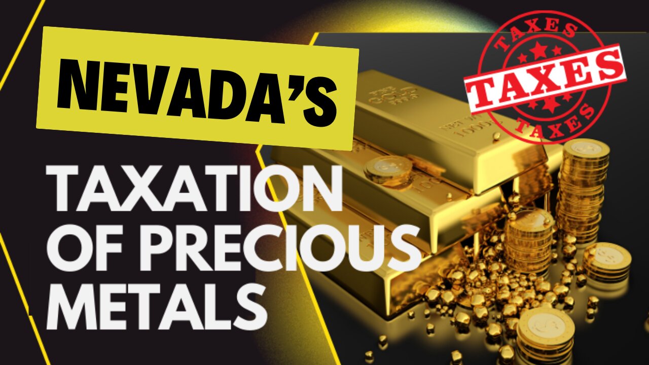 Nevada’s Secret Tax Laws for Precious Metals (and Why They Matter)
