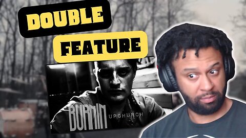 DOUBLE FEATURE! | FIRST TIME Listening to "Dirty South" and "Burnin" By Upchurch (REACTION)