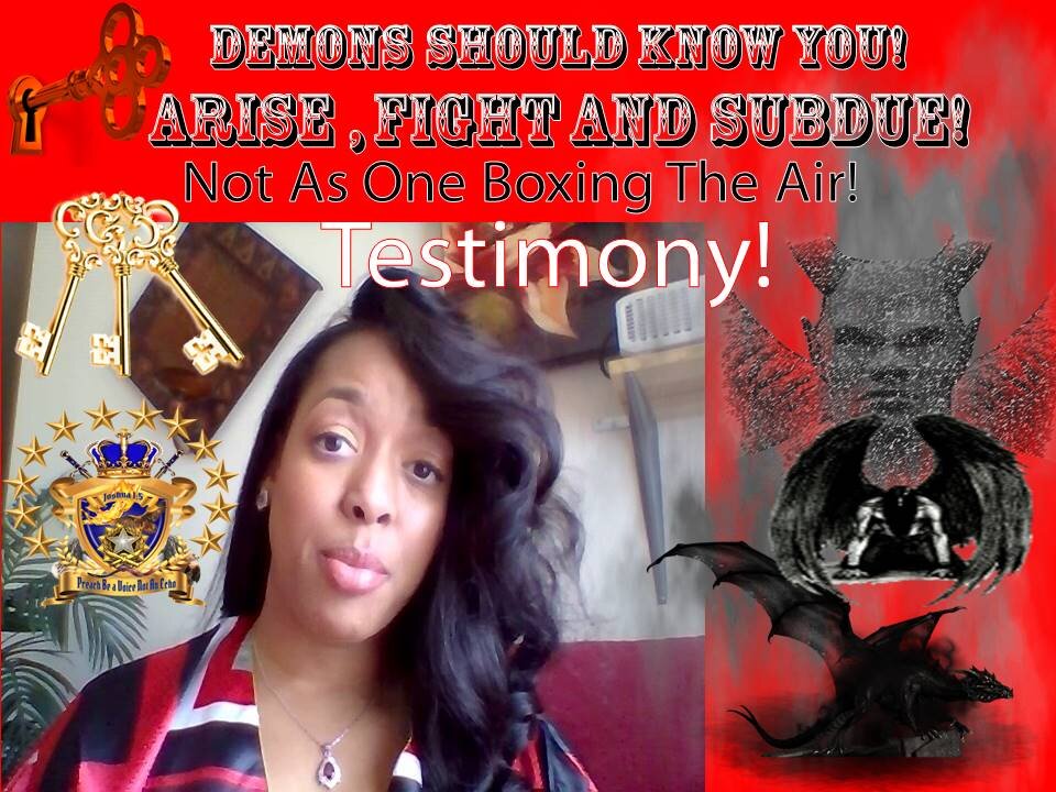 Demons Should Know You If You are in Christ: Arise, Fight and Subdue! TESTIMONY!