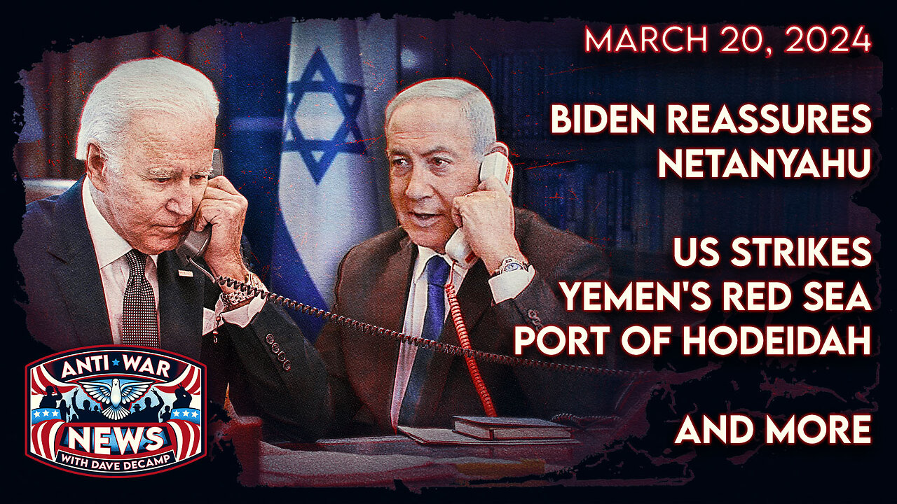 Biden Reassures Netanyahu, US Strikes Yemen's Red Sea Port of Hodeidah, and More