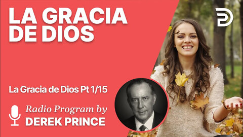 La Gracia de Dios 1 de 15 - La Gracia definida