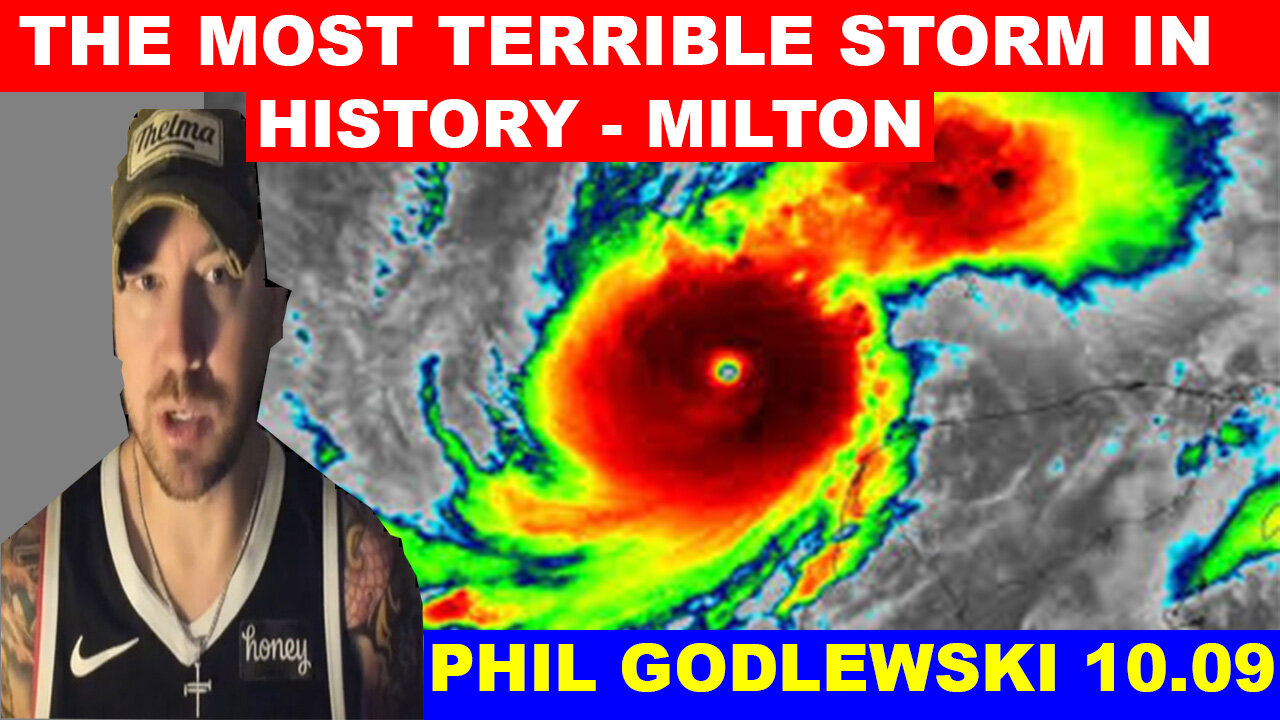 PHIL GODLEWSKI SHOCKING NEWS 10/09/24 🔴 THE MOST TERRIBLE STORM IN US HISTORY - MILTON