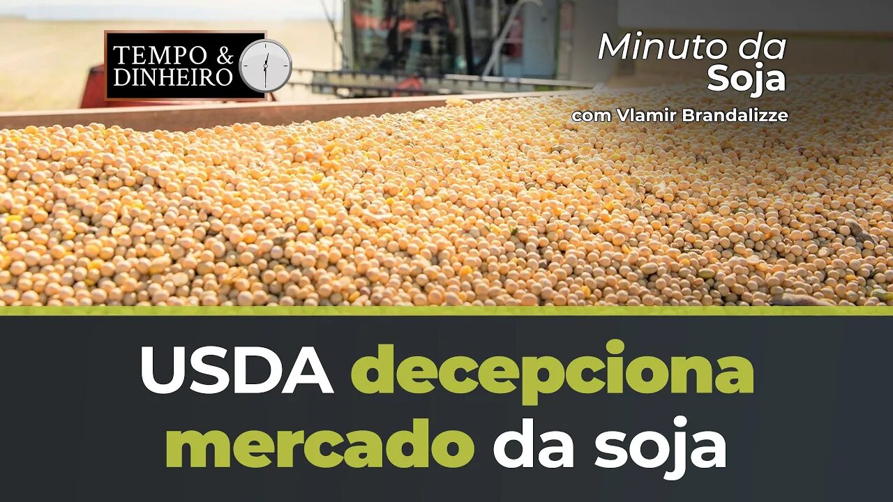 USDA frustrou o mercado da Soja