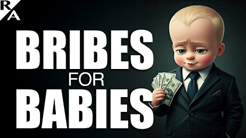 Bribes for Babies