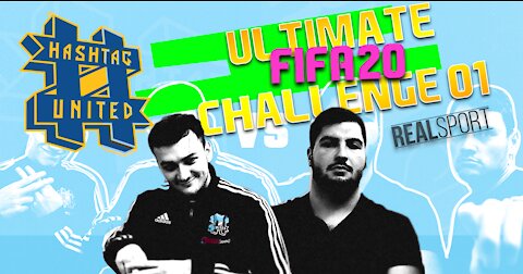 ULTIMATE FIFA CHALLENGE - HASHTAG UNITED VS REALSPORT