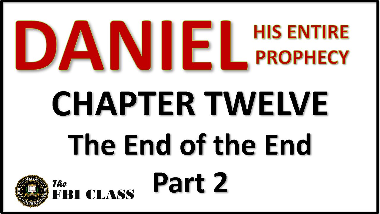 Daniel the Prophet, Chapter 12, Part 2