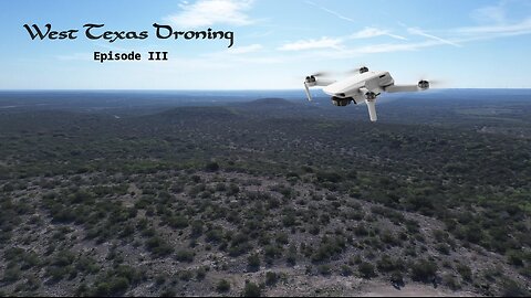 West Texas Droning Episode III