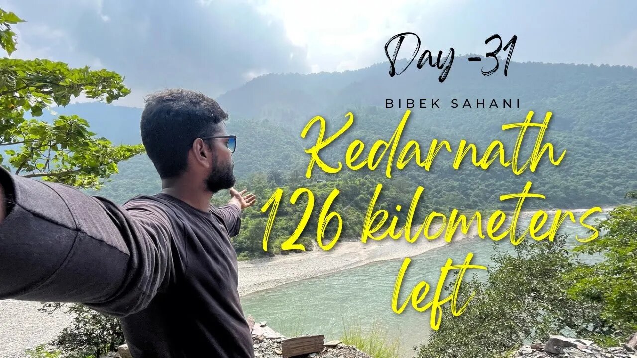 Day - 31 | Kedarnath 126 Km Left | Nagaon Assam To 12Jyotirling Cycle Yatra | Total Km -7800