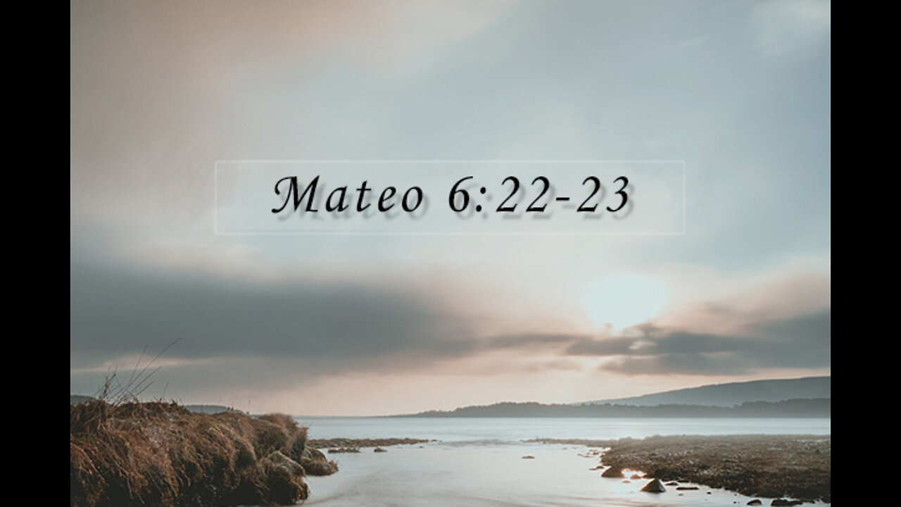 Mateo 6:22-23