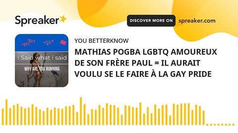 MATHIAS POGBA LGBTQ AMOUREUX DE SON FRÈRE PAUL = IL AURAIT VOULU SE LE FAIRE À LA GAY PRIDE