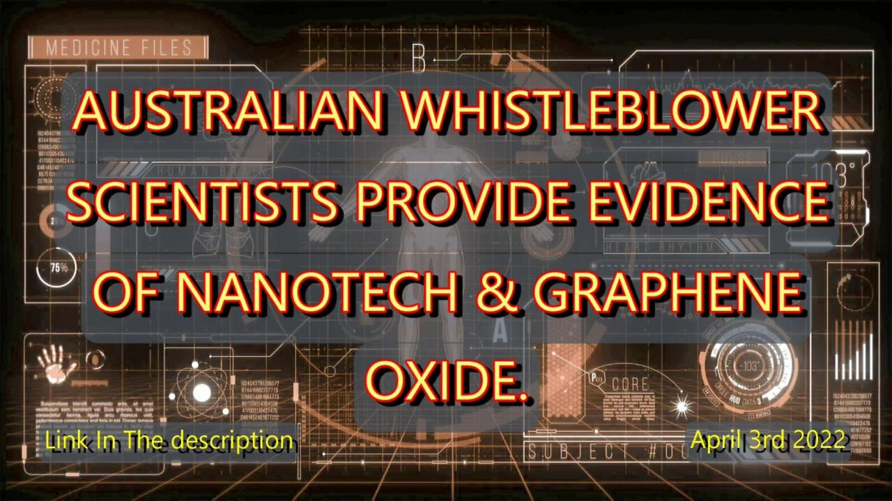 Australian Whistleblower Scientists Provide Evidence of Nanotech & Graphene Oxide