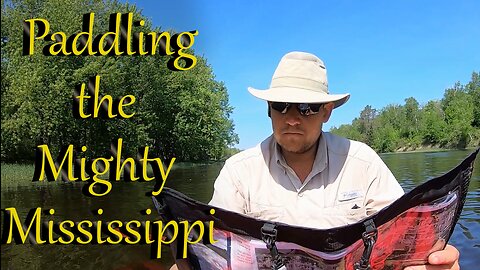 Kayaking the Mighty Mississippi River (ep. 5 Suchers camp Scotts Rapid camp) Days 8-11