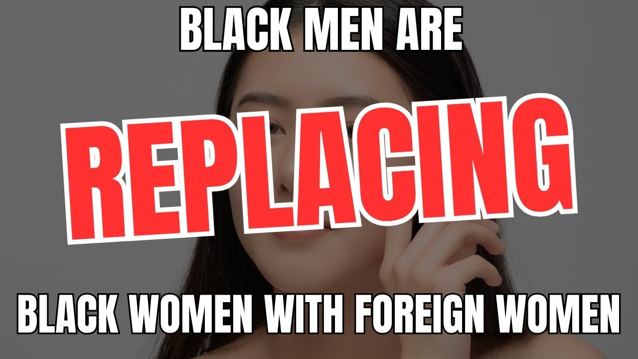 Black Men Are Replacing Black Women