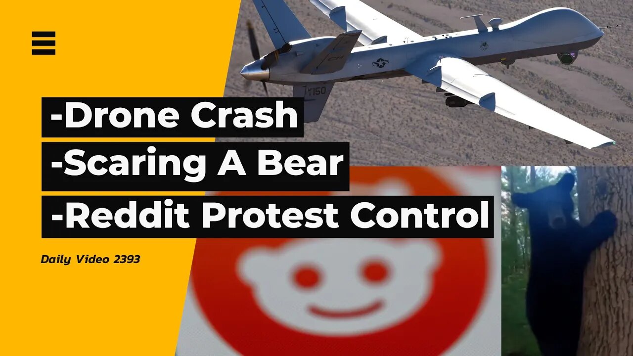 Military Drone Crash, FPV Drone Scares Bear, Reddit Removes Protest Moderators, AI Warning