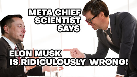 Meta's Chief Scientist Ridicules Elon Musk's AI Worries!